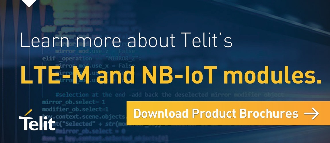 Learn more about Telit's LTE-M and NB-IoT modules. Click here to download product brochures.