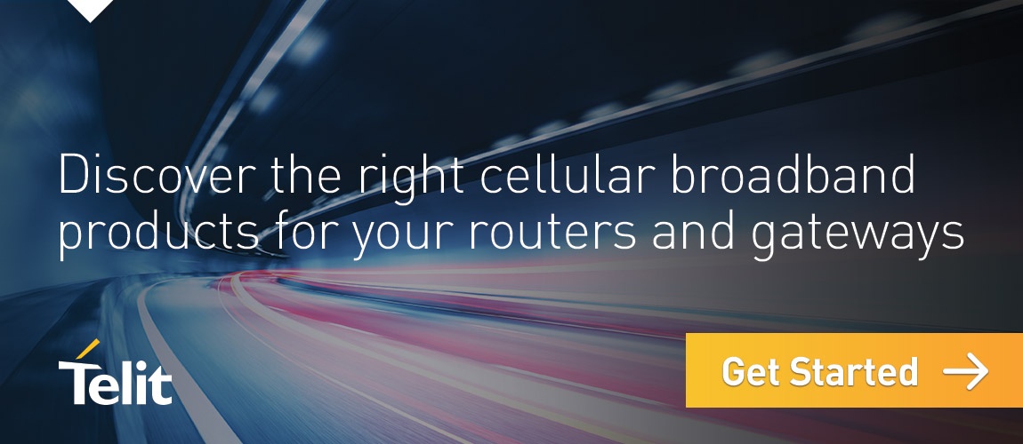 Discover the right cellular broadband products for your routers and gateways