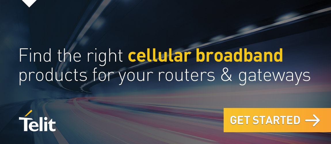 Find the right cellular broadband products for your routers and gateways – get started