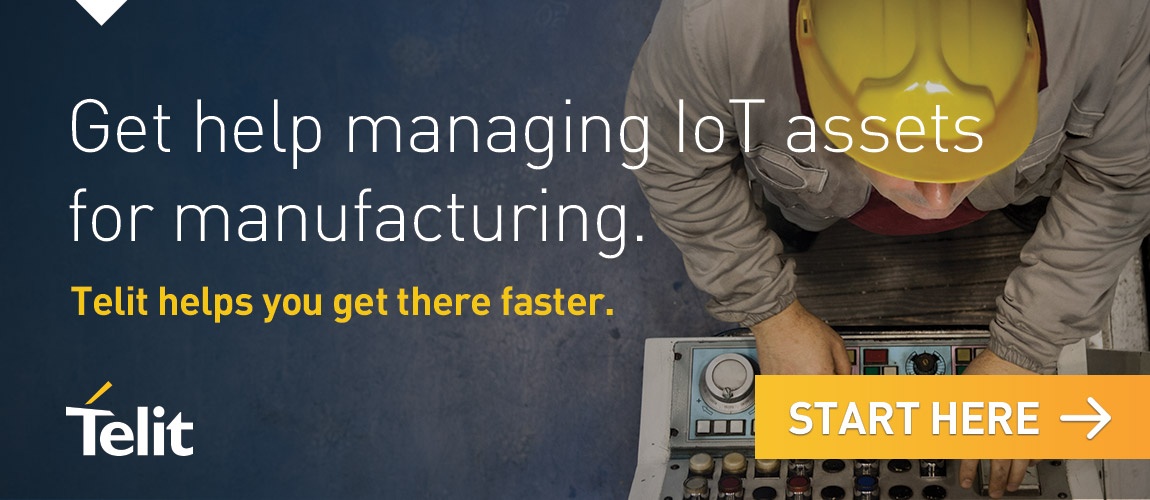 Get help managing IoT assets for manufacturing. Telit helps you get there faster. Click here to start now.