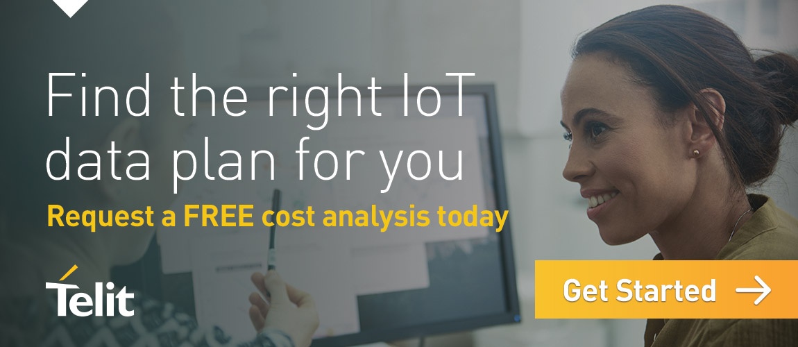 Find the right IoT data plan for you – Request a FREE cost analysis today – Get Started