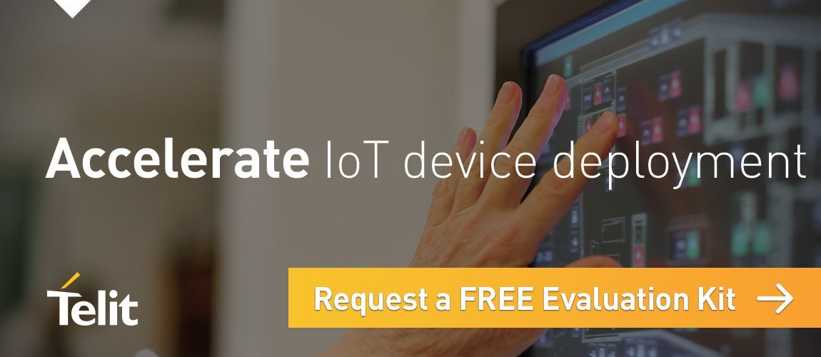 Accelerate IoT device deployment. Click here to request a free evaluation kit.